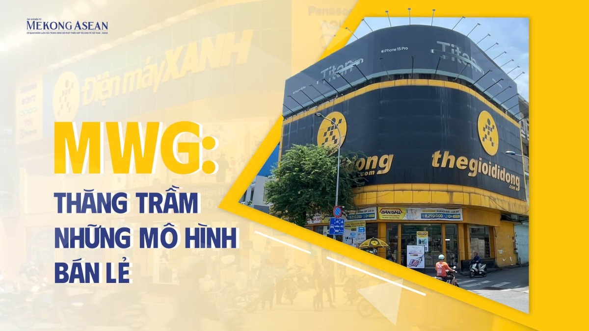 MWG: Thăng trầm những mô hình bán lẻ