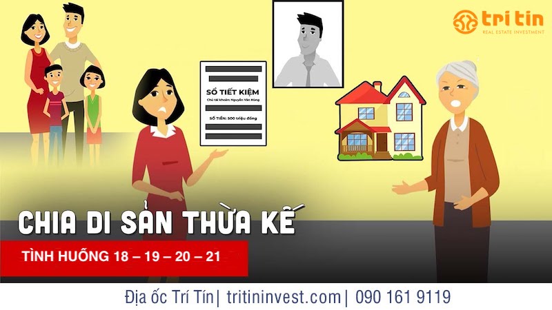 CHIA DI SẢN TRONG NHỮNG TRƯỜNG HỢP PHỨC TẠP: TÌNH HUỐNG 18 – 19 – 20 – 21