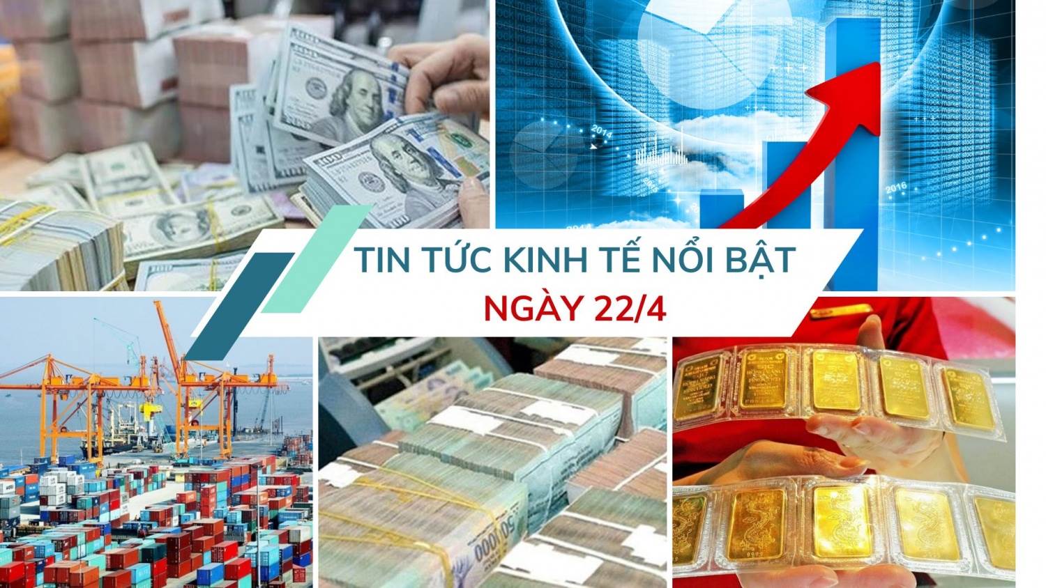 Tin tức kinh tế ngày 22/4: Lãi suất huy động tiếp tục giảm