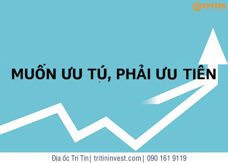 MUỐN ƯU TÚ, PHẢI ƯU TIÊN